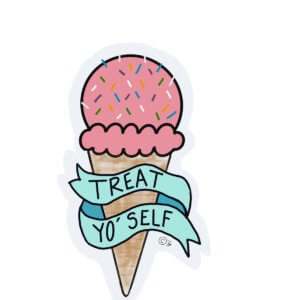 Treat Yo Self Sticker