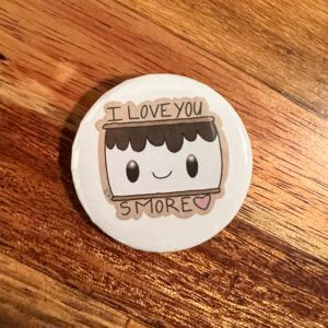I Love You Smore Button