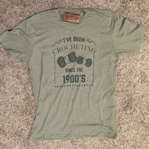 I’ve Been Crocheting Since The 1900s Crewneck T-Shirt