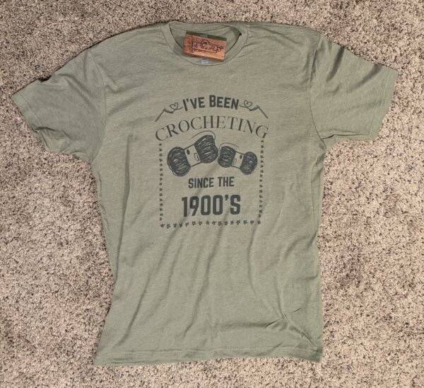 I’ve Been Crocheting Since The 1900s Crewneck T-Shirt
