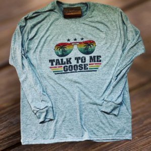 Talk to Me Goose Long Sleeve Shirt (Gray)