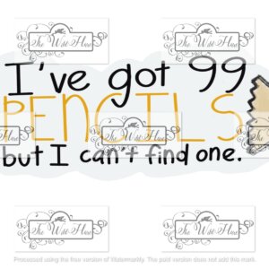 I've Got 99 Pencils