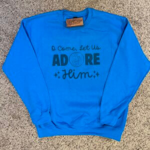 O Come Let Us Adore Him Crewneck Sweatshirt- Sapphire